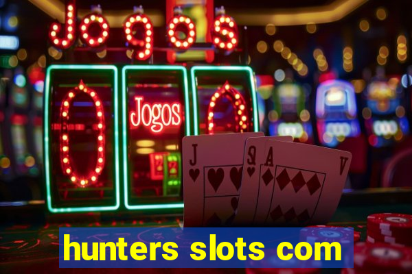 hunters slots com